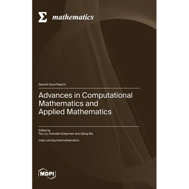 Advances in Computational Mathematics and Applied Mathematics
