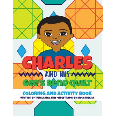 Charles and His Gee's Bend Quilt Coloring and Activity Book