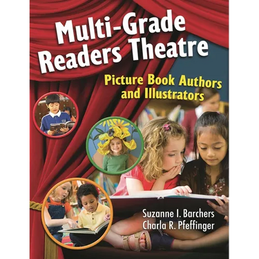 Multi-Grade Readers Theatre: Picture Book Authors and Illustrators