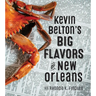 Kevin Belton's Big Flavors of New Orleans