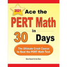 Ace the PERT Math in 30 Days: The Ultimate Crash Course to Beat the PERT Math Test