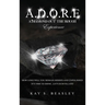 A.D.O.R.E.: A Diamond Out the Rough Experience