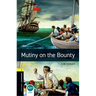 Oxford Bookworms Library: Mutiny on the Bounty: Level 1: 400-Word Vocabulary