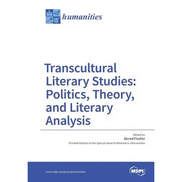 Transcultural Literary Studies: Politics, Theory, and Literary Analysis
