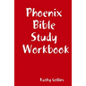 Phoenix Bible Study Workbook