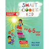 Smart Cookie Kid For 4-5 Year Olds Educational Development Workbook 1: Attention and Concentration Visual Memory Multiple Intelligences Motor Skills