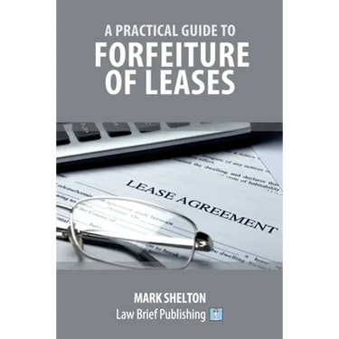 A Practical Guide to Forfeiture of Leases
