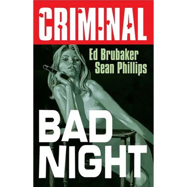 Criminal Volume 4: Bad Night (New Edition)