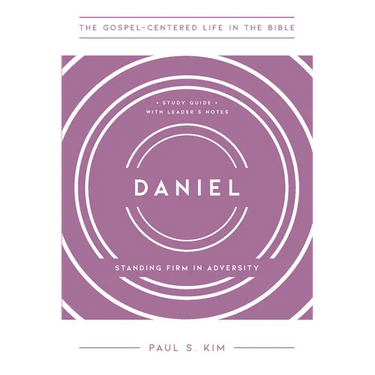 Daniel: Standing Firm in Adversity