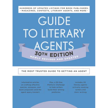 Guide to Literary Agents 30th Edition: The Most Trusted Guide to Getting Published