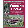 Yamaha Fs1-E, How to Restore: Your Step-By-Step Colour Illustrated Guide to Complete Restoration. Covers All Models