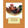 Dorking Chickens: From The Book of Poultry