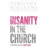 Insanity in the Church: A Powerful Delusion Sent by God
