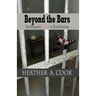 Beyond the Bars: One Woman's Journey to True Freedom