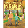 October Mornings in Salem, Massachusetts