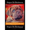 Dogue De Bordeaux Training Book for Dogs & Puppies By D!G THIS DOG Training, Easy Dog Training, Professional Results, Training Begins from the Car Rid