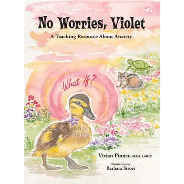 No Worries, Violet: A Teaching Resource About Anxiety