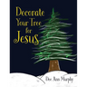 Decorate Your Tree for Jesus