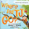 Where Did Tj Go?: A Book for Kids on Grief and Loss