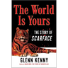 The World Is Yours: The Story of Scarface
