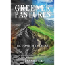 Greener Pastures: Beyond Mt. Abuse