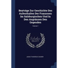 Beyträge Zur Geschichte Des Aufenthaltes Der Franzosen Im Salzburgischen Und In Den Angränzen Den Gegenden; Volume 1