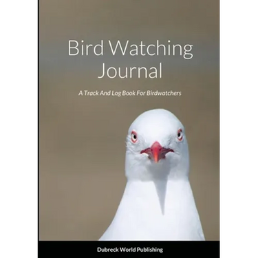 Bird Watching Journal: A Track And Log Book For Birdwatchers