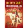 The Devil's Role in the Spiritual Life: St. John of the Cross' Teaching on Satan's Involvement in Every Stage of Spiritual Growth