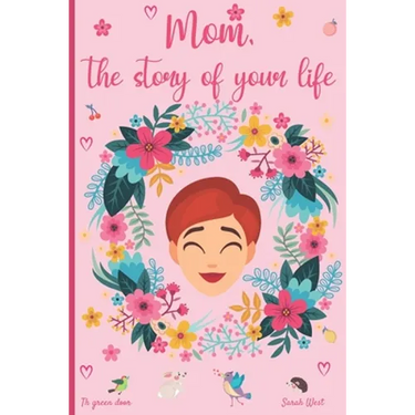 Mom, the story of your life: 130 questions to know your Mother's story - tell me your story - lovely gift for your mother
