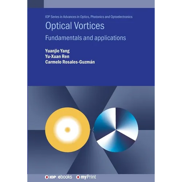Optical Vortices: Fundamentals and applications
