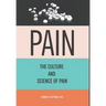 Pain: The Culture And Science of Pain