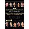 101 Entrepreneurial Facts About 10 of The Most Successful BILLIONAIRES: What you can learn from their successes