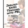 Inquiry-based Teaching with PBL: 34 Projects