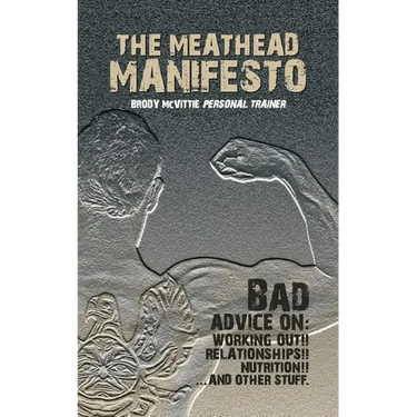 The Meathead Manifesto