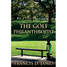 The Golf Philanthropist