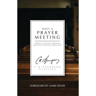 Only a Prayer Meeting: Studies on Prayer Meetings and Prayer Meeting Addresses