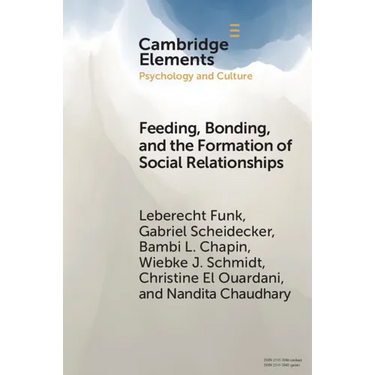 Feeding, Bonding, and the Formation of Social Relationships