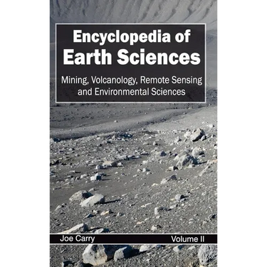 Encyclopedia of Earth Sciences: Volume II (Mining, Volcanology, Remote Sensing and Environmental Sciences)