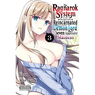 The Ragnarok System of the Desperate Reincarnated Demon Lord and the Seven Aggressive Maidens, Vol. 3