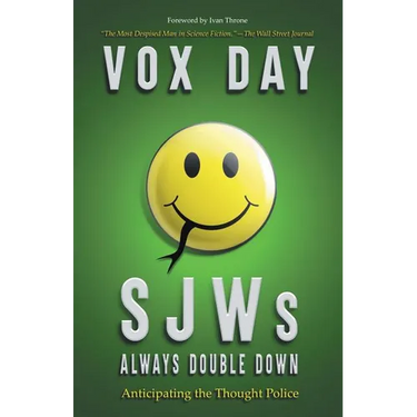 SJWs Always Double Down: Anticipating the Thought Police