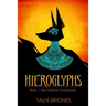 Hieroglyphs: The Celestial Conspiracies