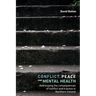 Conflict, Peace and Mental Health: Addressing the Consequences of Conflict and Trauma in Northern Ireland