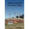 Help Yourself to God's Help