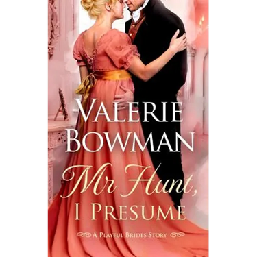 Mr. Hunt, I Presume: A Playful Brides Story