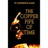 The Copper Pipe of Time