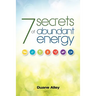 7 Secrets of Abundant Energy
