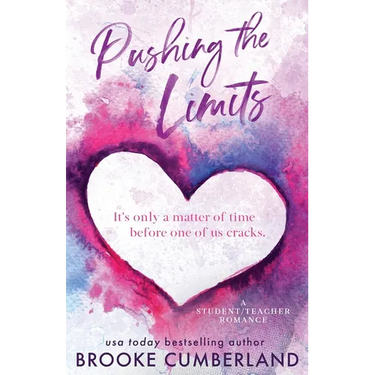 Pushing the Limits (Alternate Special Edition Cover): A Student/Teacher Romance