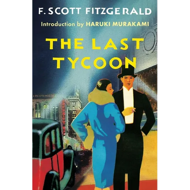 The Last Tycoon: An Unfinished Novel