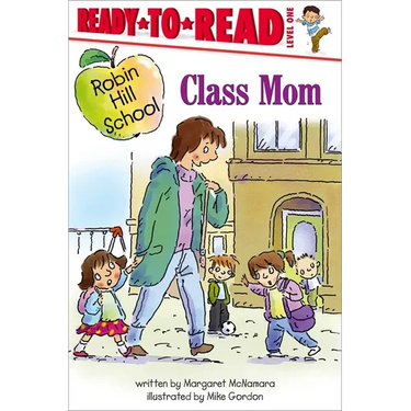 Class Mom: Ready-To-Read Level 1