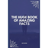 The Huge Book of Amazing Facts